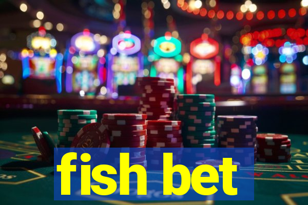 fish bet